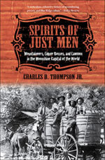 Cover of Charles D. Thompson, Jr., Spirits of Just Men: Mountaineers, Liquor Bosses, and Lawmen in the Moonshine Capital of the World. Cover of Charles D. Thompson, Jr., Spirits of Just Men: Mountaineers, Liquor Bosses, and Lawmen in the Moonshine Capital of the World.