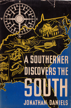 Book cover from Jonathan Daniels' A Southerner Discovers the South, 1938. Book cover from Jonathan Daniels' A Southerner Discovers the South, 1938.