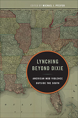 Cover of Lynching Beyond Dixie Cover of Lynching Beyond Dixie