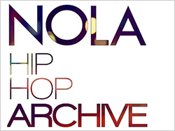 NOLA Hip Hop Archive jogo, 2012. Image courtesy of Holly Hobbs. NOLA Hip Hop Archive jogo, 2012. Image courtesy of Holly Hobbs.