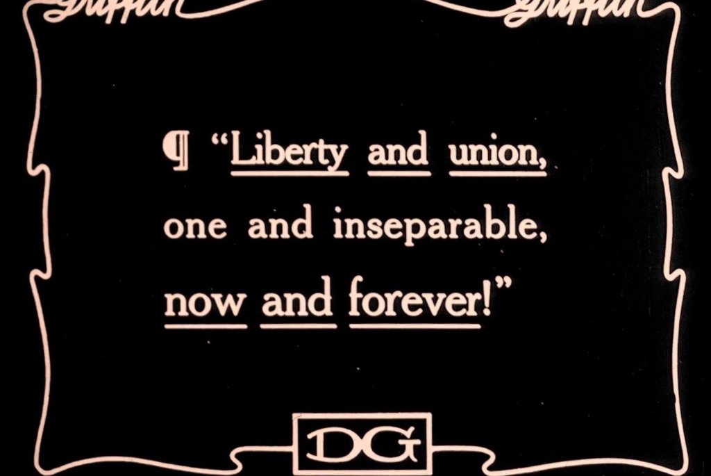 This intertitle appears on screen in the film's final moments, summarizing D. W. Griffith's vision of a reunited nation in which whites are at liberty to use repressive and violent means in 'common defense of their Aryan birthright.'
